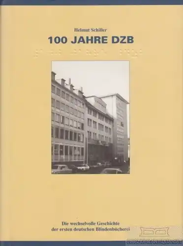 Buch: 100 Jahre DZB, Schiller, Helmut. 1994, gebraucht, gut