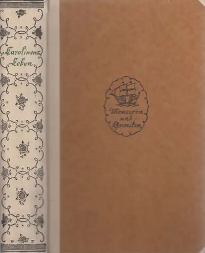 Buch: Carolinens Leben in ihren Briefen, Buchwald, Reinhold. 1923, Insel-Verlag