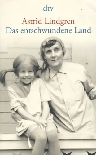 Buch: Das entschwundene Land, Lindgren, Astrid. Dtv, 2008, Erinnerungen