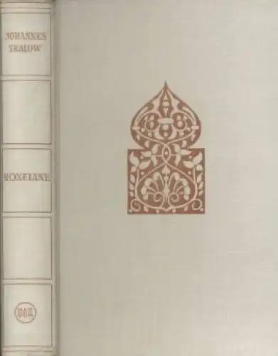 Buch: Roxelane, Tralow, Johannes. 1953, Verlag der Nation, gebraucht, gut