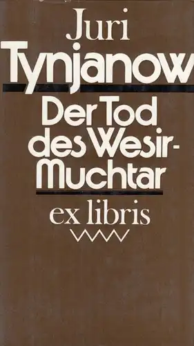 Buch: Der Tod des Wesir-Muchtar, Tynjanow, Juri. Ex libris, 1986, gebraucht, gut