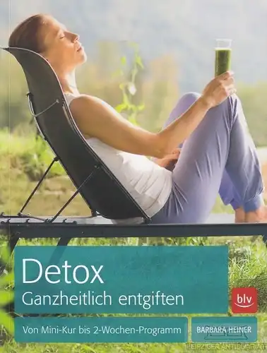 Buch: Detox, Heiner, Barbara. 2015, BLV Buchverlag, Ganzheitlich entgiften