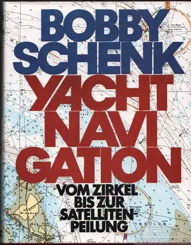 Buch: Yacht Navigation, Schenk, Bobby. 1980, Verlag Delius, Klasing & Co