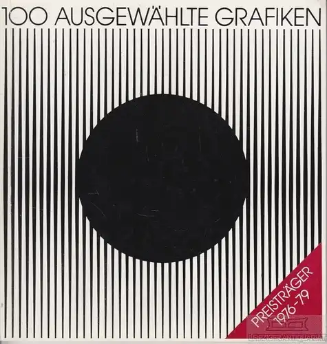 Buch: Preisträger der 100 ausgewählten Grafiken 1976-1979. 1980, gebraucht, gut