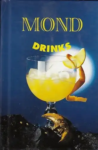 Buch: Mond Drinks, Lechthaler, Ernst / Bauer, Erich. 1997, gebraucht, gut