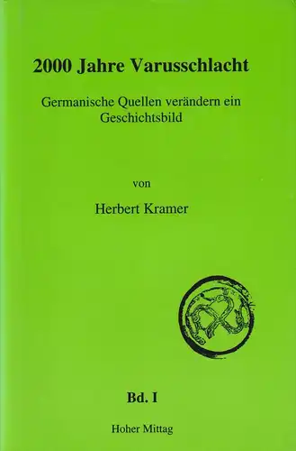 Buch: 2000 Jahre Varusschlacht, Kramer, Herbert, 2002, Hoher Mittag, sehr gut
