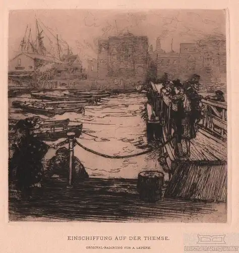 Radierung: Einschiffung auf der Themse London, Lepere, Auguste. Kunstgrafik