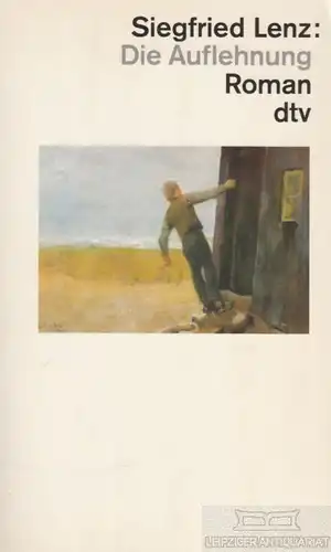 Buch: Die Auflehnung, Lenz, Siegfried. Dtv, 1996, Deutscher Taschenbuch Verlag
