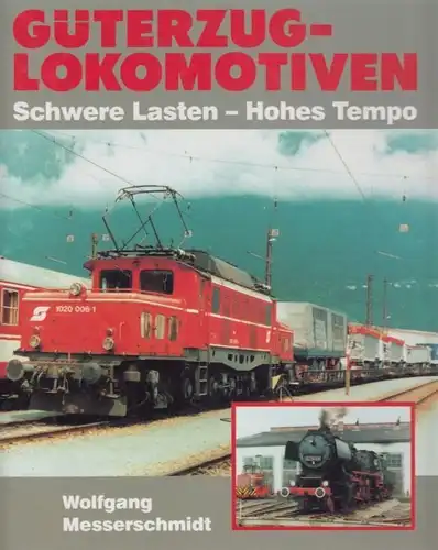 Buch: Güterzug-Lokomotiven, Messerschmidt, Wolfgang. 1992, Motorbuch Verlag