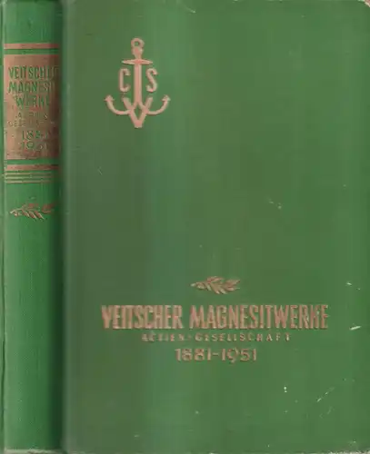 Buch: Veitscher Magnesitwerke Actien-Gesellschaft 1881-1951. Friedrich Walter