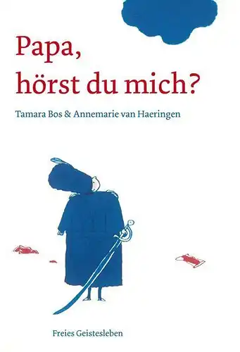 Buch: Papa, hörst du mich?, Bos, Tamara, 2013, Verlag Freies Geistesleben