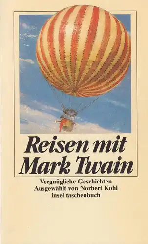 Buch: Reisen mit Mark Twain, Kohl, Norbert, 1994, Insel Verlag, sehr gut