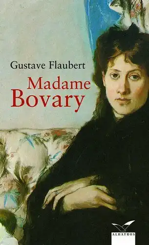 Buch: Madame Bovary, Flaubert, Gustave, 2006, Albatros Verlag, Roman, sehr gut