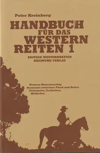 Buch: Handbuch für das Westernreiten 1, Kreinberg, Peter, 1992, Siegmund Verlag
