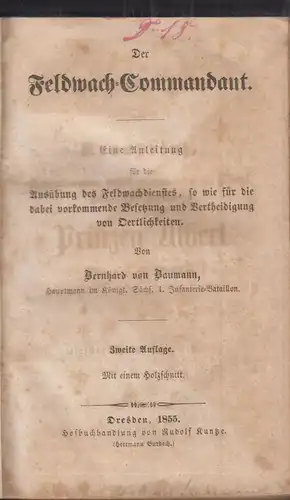 Buch: Der Feldwach-Commandant, Baumann, 1855, Hofbuchhandlung Kuntze, Anleitung