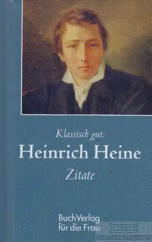 Buch: Klassisch gut: Heinrich Heine, Foerster, Christel. 2006, Zitate