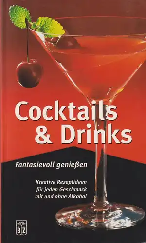 Buch: Cocktails & Drinks, Buch und Zeit Verlag, sehr gut