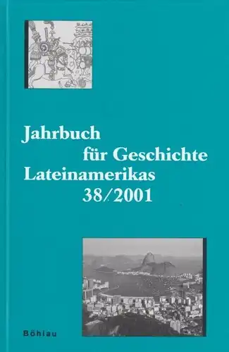 Buch: Jahrbuch für Geschichte Lateinamerikas 38/2001, Kahle, Günter. 2001