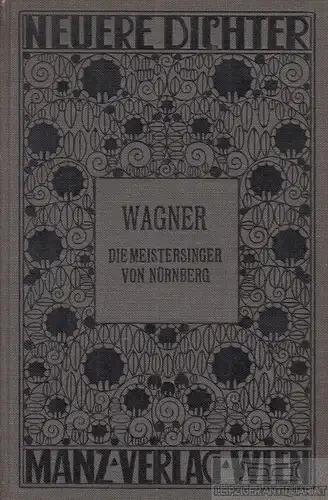 Buch: Die Meistersinger von Nürnberg, Wagner, Richard. 1912, gebraucht, gut