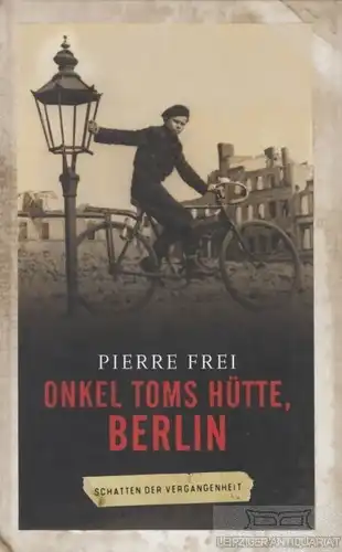 Buch: Onkel Toms Hütte, Berlin, Frei, Pierre. Schatten der Vergangenheit, 2014