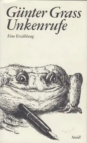 Buch: Unkenrufe, Grass, Günter. 1992, Steidl Verlag, Eine Erzählung