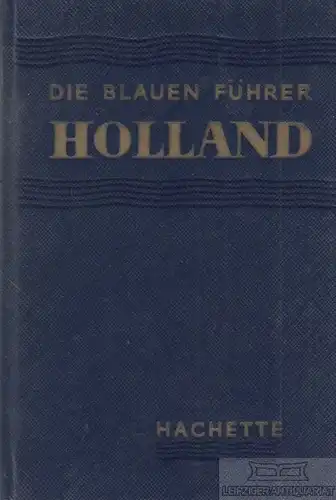 Buch: Holland, Severin-Brouhot, Monique. Die Blauen Führer, 1957, Hachette