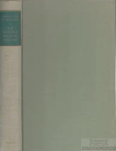 Buch: Die geistige Wiederholung, Scheltema, Frederik Adama Van. 1954