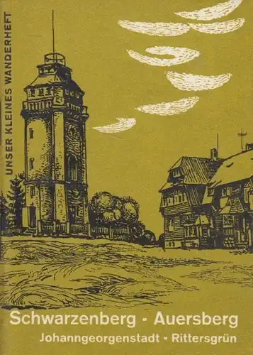 Buch: Schwarzenberg - Auersberg, Lippold, Willi. Unser kleines Wanderheft, 1967