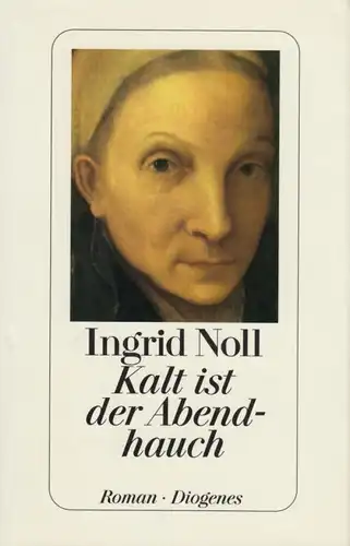 Buch: Kalt ist der Abendhauch, Noll, Ingrid. 1996, Diogenes Verlag, Roman