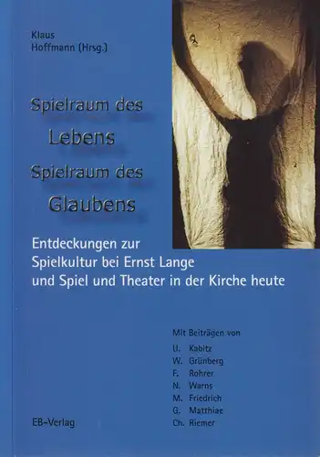 Buch: Spielraum des Lebens - Spielraum des Glaubens. Hoffmann, Klaus, 2001, EBV