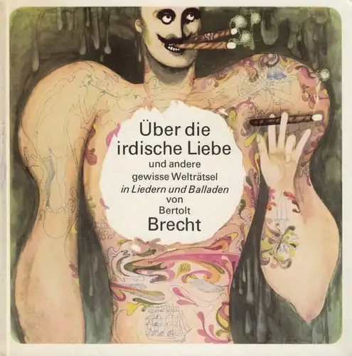 Buch: Über die irdische Liebe, Brecht, Bertolt. 1984, Eulenspiegel Verlag