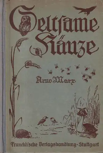 Buch: Seltsame Käuze, Geschichten. Arno Marx, 1922, Franckh'sche Verlagshandlung