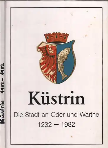 Buch: Küstrin, Kunstmann, Rudolf (Hrsg.), 1982, gebraucht, akzeptabel