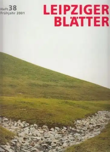 Leipziger Blätter. Heft 38, Schade, Rainer u.a. 2001, Passage Verlag