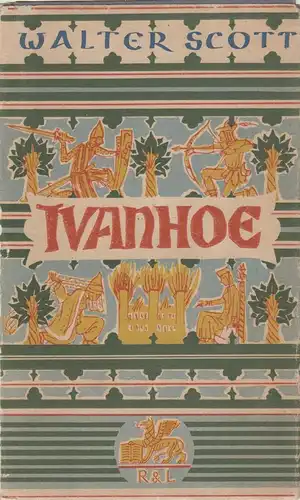 Buch: Ivanhoe, Scott, Walter. 1955, Verlag Rütten & Loening, gebraucht, gut