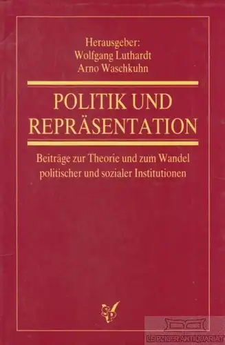 Buch: Politik und Repräsentation, Luthardt, Wolfgang / Waschkuhn, Arno. 1988