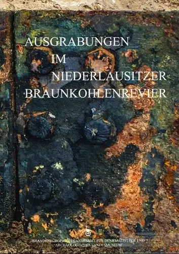 Buch: Ausgrabungen im Niederlausitzer Braunkohlenrevier 2011/2012, Bönisch. 2014