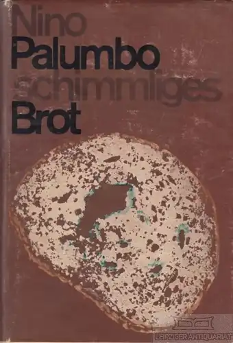 Buch: Schimmliges Brot, Palumbo, Nino, Progress Verlag, Roman, gebraucht, gut