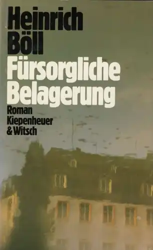 Buch: Fürsorgliche Belagerung, Böll, Heinrich. 1979, Verlag Kiepenheuer & Witsch