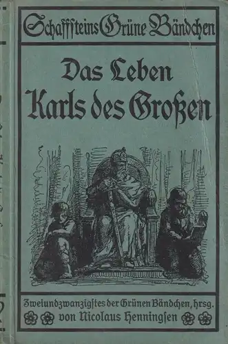Buch: Das Leben Karls des Großen, Nicolaus Henningsen (Hrsg.), Schaffstein