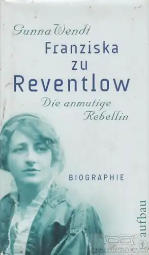 Buch: Franziska zu Reventlow, Wendt, Gunna. 2008, Aufbau Verlag, gebraucht, gut