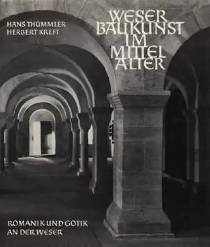 Buch: Weserbaukunst im Mittelalter, Thümmler, Hans und Herbert Kreft. 1970