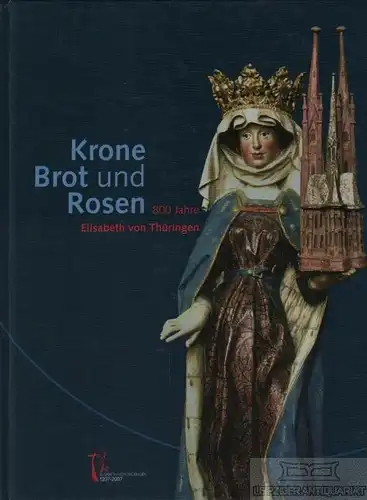 Buch: Krone Brot und Rosen, Römer, Jürgen. 2006, Deutscher Kunstverlag