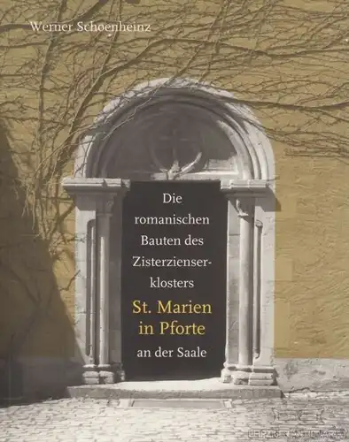 Buch: Die romanischen Bauten des Zisterzienserklosters St. Marien... Schoenheinz