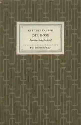 Insel-Bücherei 348, Die Hose, Sternheim, Carl. 1958, Insel-Verlag