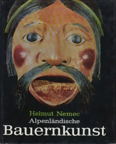 Buch: Alpenländische Bauernkunst, Nemec, Helmut. 1966, Prisma Verlag