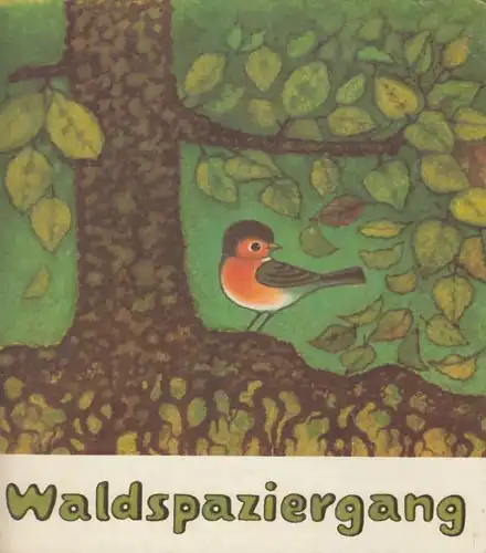 Buch: Waldspaziergang, Hinze, Eva. 1987, Rudolf Arnold Verlag, gebraucht, gut