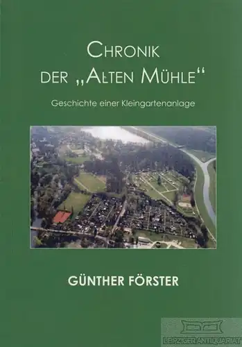 Buch: Chronik der Alten Mühle, Förster, Günther, Selbstverlag