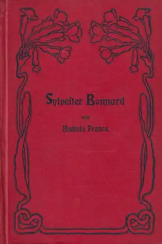 Buch: Sylvester Bonnard uns sein Verbrechen, France, Anatole, Spemann, Roman