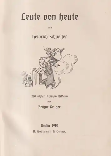 Buch: Leute von heute. Heinrich Schaeffer, 1910, Verlag A. Hofmann & Comp.